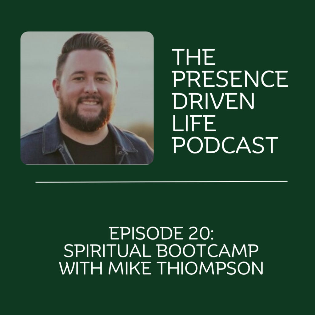 Episode 20: Spiritual Bootcamp with Mike Thompson