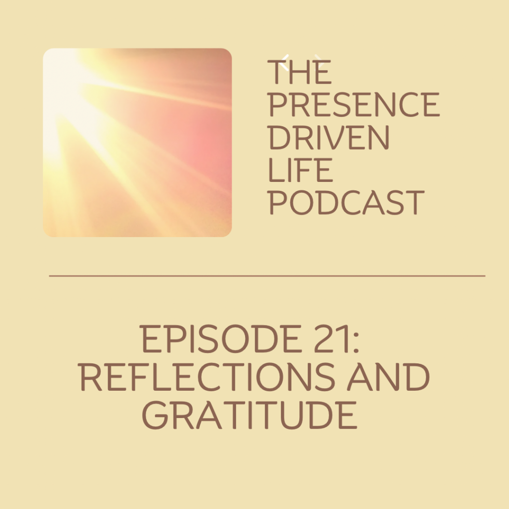 Episode 21: Reflections and Gratitude