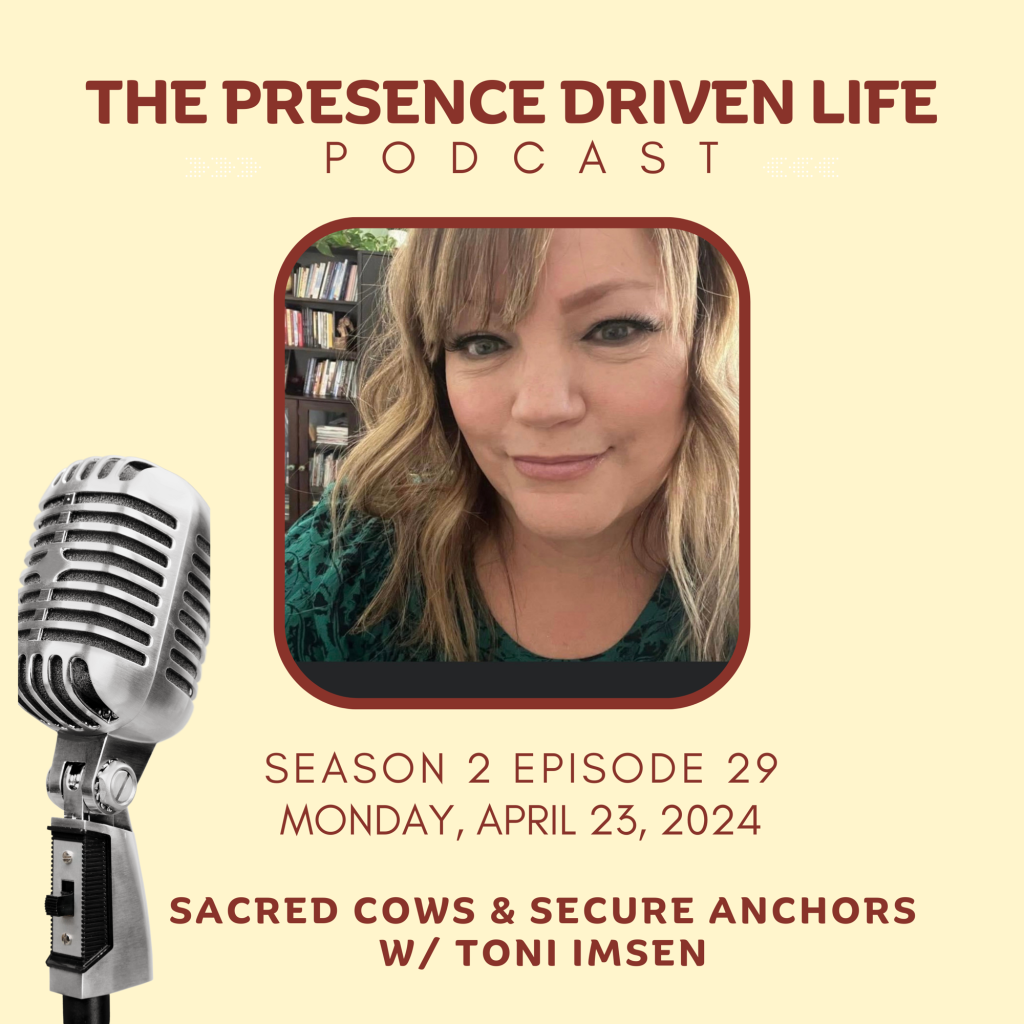 Episode 30: Sacred Cows and Secure Anchors w/Toni Imsen